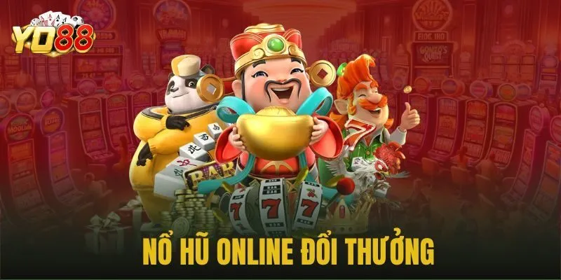 Khái niệm nổ hũ trực tuyến